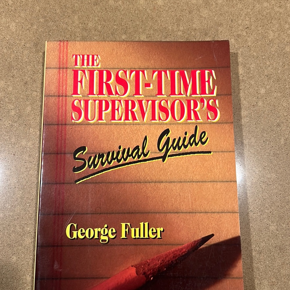 The First-Time Supervisor’s Survival Guide Book